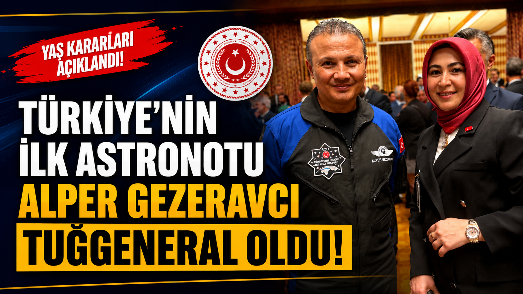 Türkiye'nin İlk Astronotu Alper Gezeravcı Tuğgeneralliğe Terfi Etti