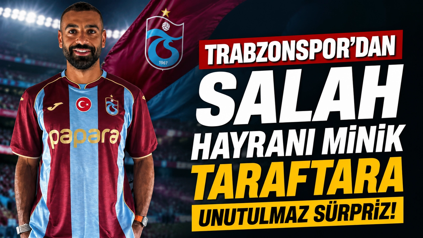 Trabzonspor’dan Salah Hayranı Minik Taraftara Unutulmaz Sürpriz!